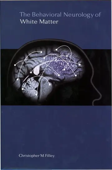 Cover of The Behavioral Neurology of White Matter