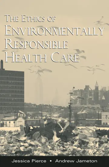 Cover of The Ethics of Environmentally Responsible Health Care