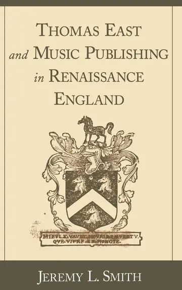 Cover of Thomas East and Music Publishing in Renaissance England