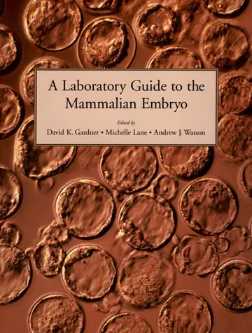 Cover of A Laboratory Guide to the Mammalian Embryo