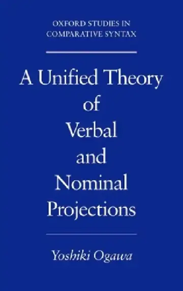 Cover of A Unified Theory of Verbal and Nominal Projections