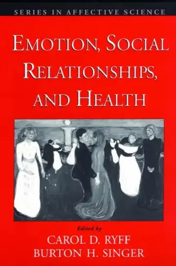 Cover of Emotion, Social Relationships, and Health
