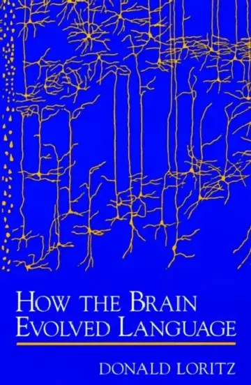 Cover of How the Brain Evolved Language