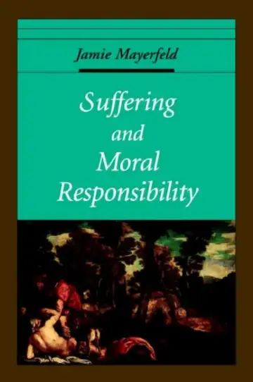 Cover of Suffering and Moral Responsibility