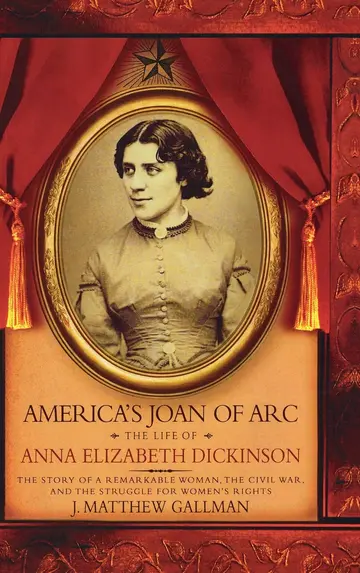 Cover of America's Joan of Arc the Life of Anna Elizabeth Dickinson