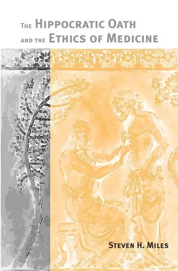 Cover of The Hippocratic Oath and the Ethics of Medicine
