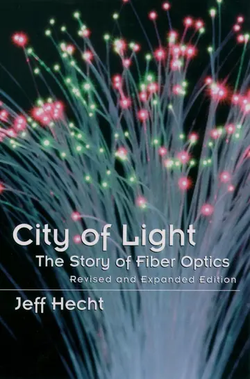 Cover of City of Light the Story of Fiber Optics Rev. ed