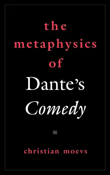Cover of The Metaphysics of Dante's Comedy