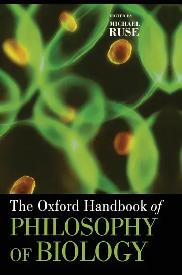 Cover of The Oxford Handbook of Philosophy of Biology