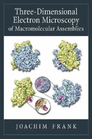 Cover of Three-Dimensional Electron Microscopy of Macromolecular Assemblies