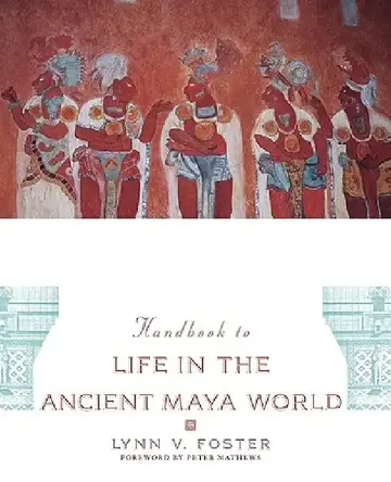 Cover of The Handbook to Life in the Ancient Maya World