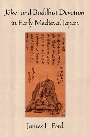 Cover of Jokei and Buddhist Devotion in Early Medieval Japan