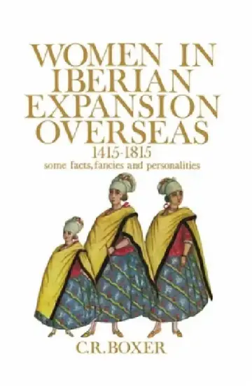 Cover of Women in Iberian Expansion Overseas, 1415-1815