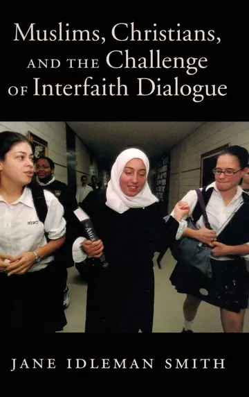 Cover of Muslims, Christians, and the Challenge of Interfaith Dialogue
