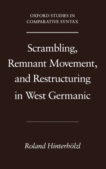 Cover of Scrambling, Remnant Movement, and Restructuring in West Germanic