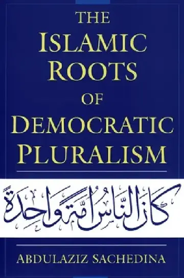 Cover of The Islamic Roots of Democratic Pluralism