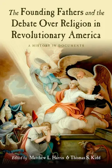 Cover of The Founding Fathers and the Debate over Religion in Revolutionary America