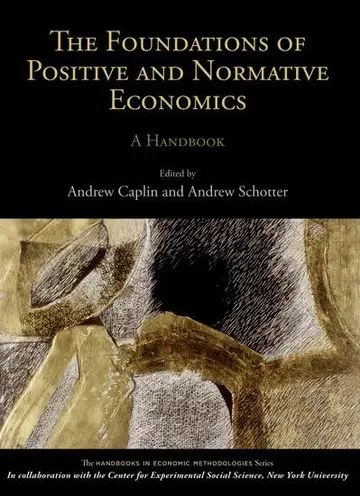 Cover of The Foundations of Positive and Normative Economics
