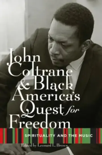 Cover of John Coltrane and Black America's Quest for Freedom