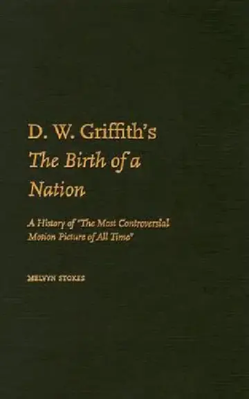 Cover of D.W. Griffith's the Birth of a Nation