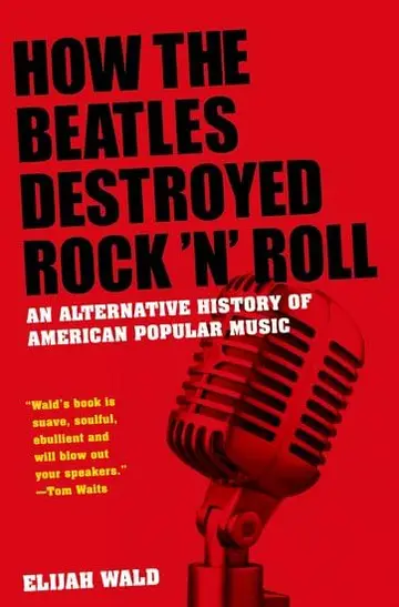 Cover of How the Beatles Destroyed Rock n Roll