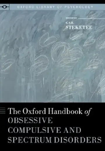 Cover of Oxford Handbook of Obsessive Compulsive and Spectrum Disorders