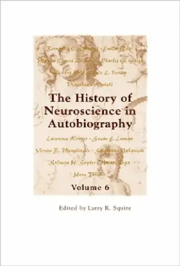 Cover of History of Neuroscience in Autobiography Volume 6
