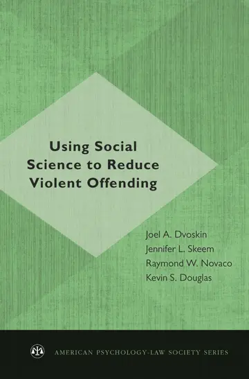 Cover of Using Social Science to Reduce Violent Offending