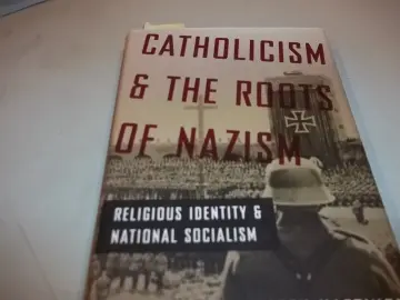 Cover of Catholicism and the Roots of Nazism