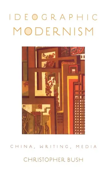 Cover of Ideographic Modernism