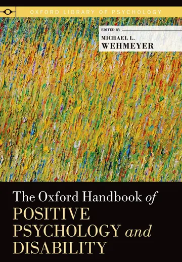 Cover of The Oxford Handbook of Positive Psychology and Disability