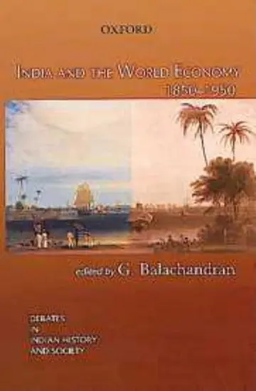 Cover of India and the World Economy, 1850-1950