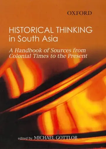Cover of Historical Thinking in South Asia Modern South Asia