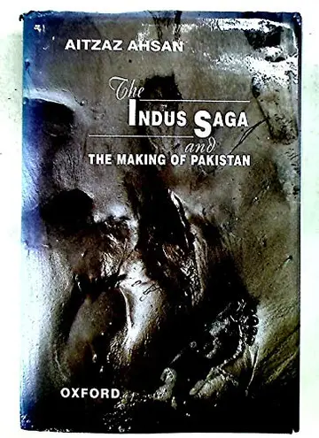 Cover of The Indus Saga and the Making of Pakistan