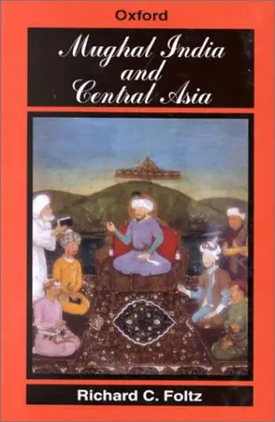 Cover of Mughal India and Central Asia