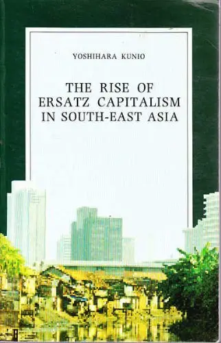 Cover of The Rise of Ersatz Capitalism in South-East Asia