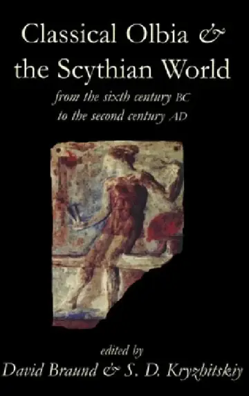 Cover of Classical Olbia and the Scythian World, from the Sixth Century BC to the Second Century AD