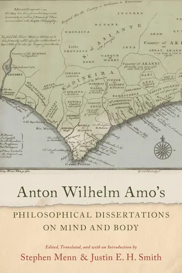 Cover of Anton Wilhelm Amo's Philosophical Dissertations on Mind and Body