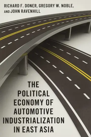 Cover of The Political Economy of Automotive Industrialization in East Asia