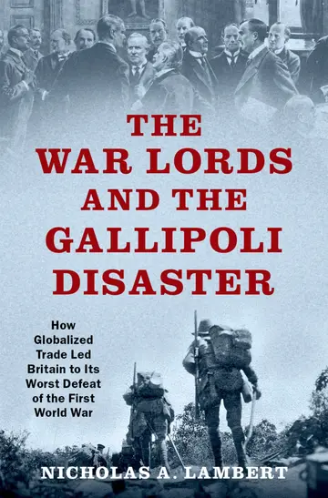 Cover of The War Lords and the Gallipoli Disaster