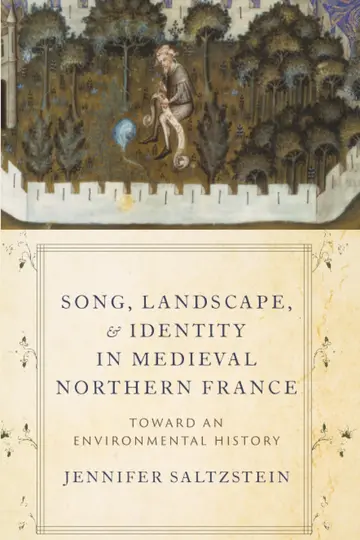 Cover of Song, Landscape, and Identity in Medieval Northern France