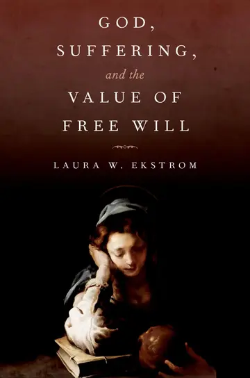Cover of God, Suffering, and the Value of Free Will