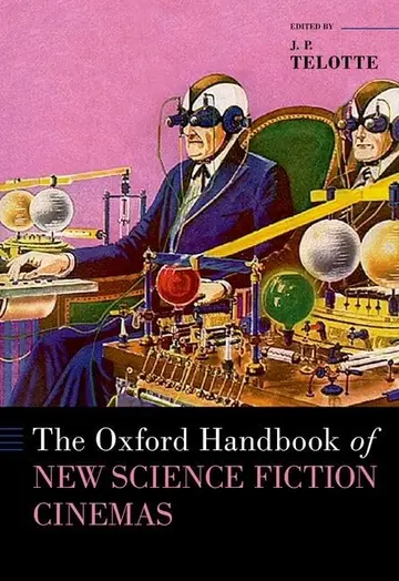 Cover of The Oxford Handbook of New Science Fiction Cinemas
