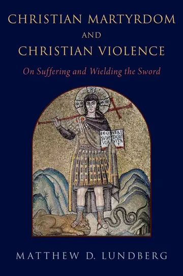 Cover of Christian Martyrdom and Christian Violence
