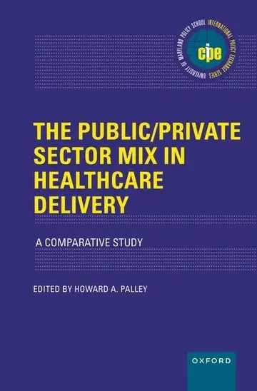 Cover of The Public/Private Sector Mix in Healthcare Delivery