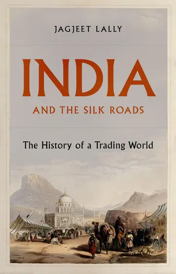 Cover of India and the Silk Roads