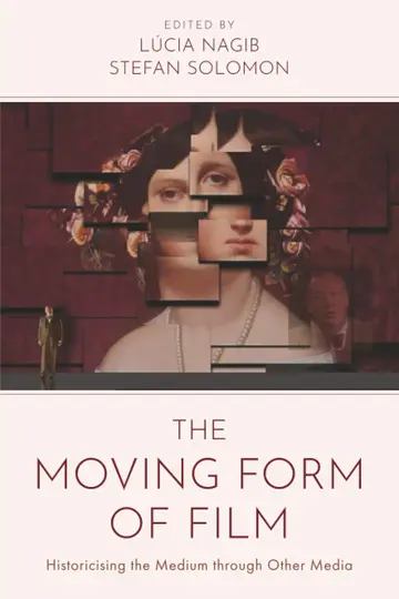 Cover of The Moving Form of Film