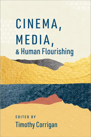 Cover of Cinema, Media, and Human Flourishing