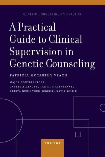 Cover of A Practical Guide to Clinical Supervision in Genetic Counseling