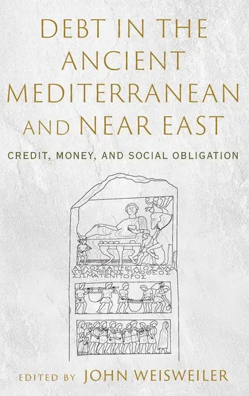 Cover of Debt in the Ancient Mediterranean and Near East